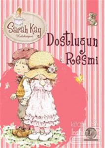 Sarah Kay Koleksiyonu 10 : Dostluğun Resmi
