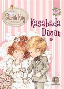Sarah Kay Koleksiyonu 6 : Kasabada Düğün
