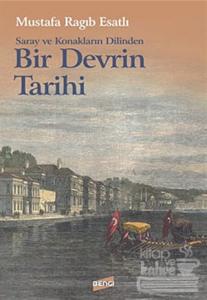 Saray ve Konakların Dilinden Bir Devrin Tarihi