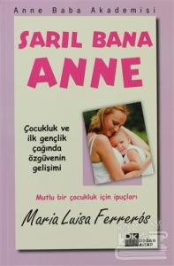 Sarıl Bana Anne