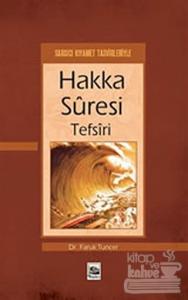 Sarsıcı Kıyamet Tasvirleriyle Hakka Sûresi Tefsîri