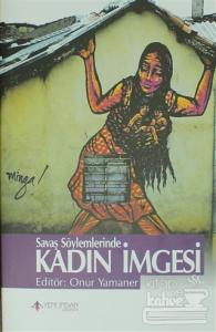 Savaş Söylemlerinde Kadın İmgesi