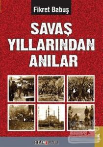 Savaş Yıllarından Anılar