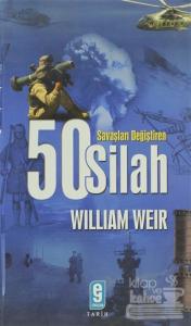 Savaşları Değiştiren 50 Silah