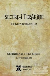 Şecere-i Terakime (Osmanlıca Tıpkı Basım)