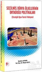Seçilmiş Dünya Ülkelerinin Ortadoğu Politikaları