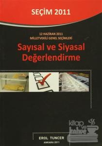Seçim 2011 - Sayısal ve Siyasal Değerlendirme