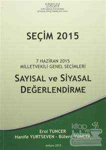 Seçim 2015 - Sayısal ve Siyasal Değerlendirme