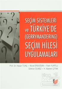 Seçim Sistemleri ve Türkiye'de (Gerrymandering) Seçim Hilesi Uygulamaları