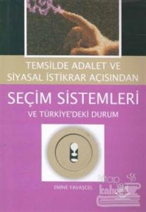 Seçim Sistemleri ve Türkiye'deki Durum Temsilde Adalet ve Siyasal İstikrar Açısından
