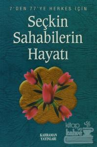 Seçkin Sahabilerin Hayatı