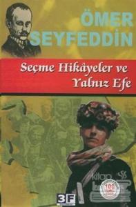 Seçme Hikayeler ve Yalnız Efe