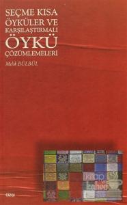 Seçme Kısa Öyküler ve Karşılaştırmalı Öykü Çözümlemeleri