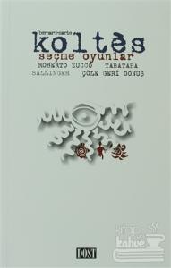 Seçme Oyunlar Roberto Zucco Tabataba Sallinger Çöle Geri Dönüş