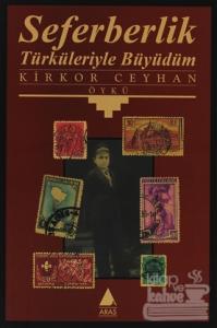 Seferberlik Türküleriyle Büyüdüm