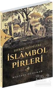 Şefkat Abideleri İslambol Pirleri