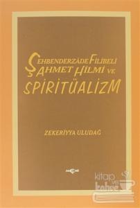 Şehbenderzade Filibeli Ahmet Hilmi ve Spiritüalizm