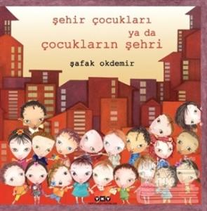 Şehir Çocukları Ya Da Çocukların Şehri (Ciltli)