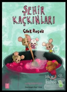 Şehir Kaçkınları: Çilek Reçeli