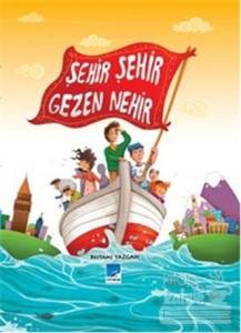 Şehir Şehir Gezen Nehir