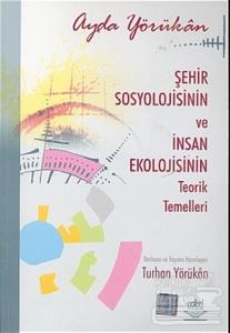 Şehir Sosyolojisinin ve İnsan Ekolojisinin Teorik Temelleri