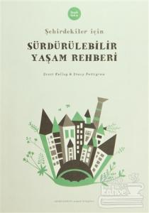 Şehirdekiler İçin Sürdürülebilir Yaşam Rehberi