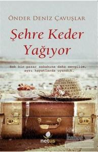 Şehre Keder Yağıyor