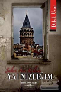 Şehri Acı Kokan Yalnızlığım