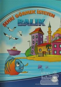 Şehri Görmek İsteyen Balık