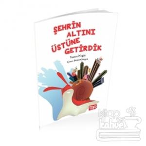 Şehrin Altını Üstüne Getirdik