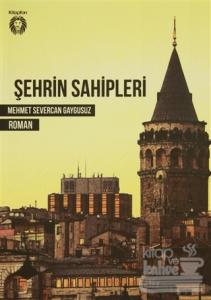 Şehrin Sahipleri