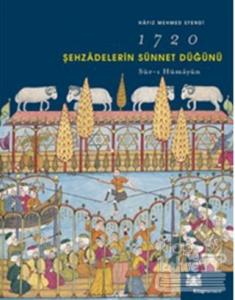 Şehzadelerin Sünnet Düğünü, 1720 (Ciltli)