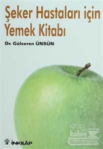 Şeker Hastaları İçin Yemek Kitabı