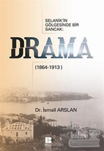 Selanik'in Gölgesinde Bir Sancak: Drama (1864-1913)