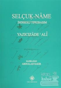 Selçuk- Name İndeksli Tıpkıbasım (Ciltli)