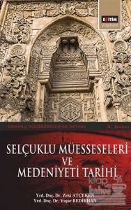 Selçuklu Müesseseleri ve Medeniyeti Tarihi