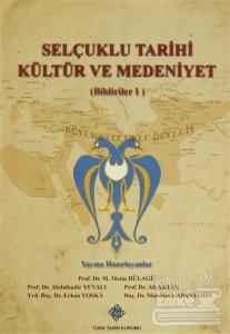 Selçuklu Tarihi Kültür ve Medeniyet : Bildiriler (2 Kitap Takım)