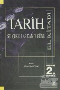 Selçuklular'dan Bugüne Tarih (El Kitabı)