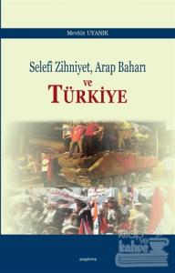 Selefi Zihniyet Arap Baharı ve Türkiye