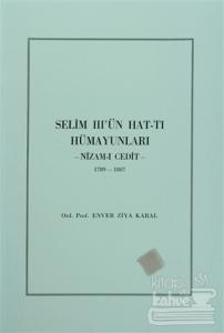 Selim 3'ün Hat-tı Hümayunları -Nizam-ı Cedit- 1789-1807