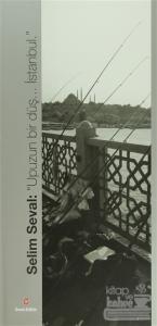 Selim Seval: "Upuzun Bir Düş... İstanbul" (Ciltli)