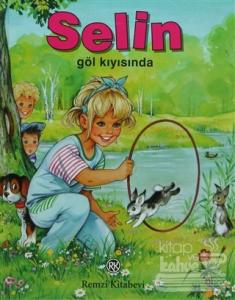Selin Göl Kıyısında (Ciltli)
