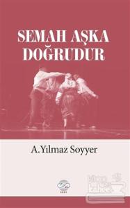 Semah Aşka Doğrudur