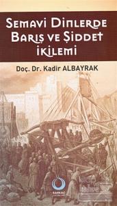 Semavi Dinlerde Barış ve Şiddet İkilemi