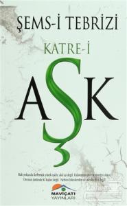 Şems-i Tebrizi Katre-i Aşk