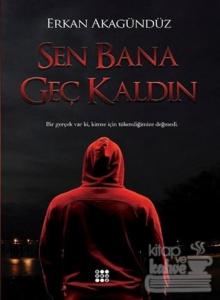 Sen Bana Geç Kaldın