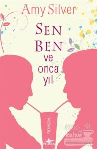 Sen, Ben ve Onca Yıl