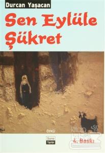 Sen Eylüle Şükret