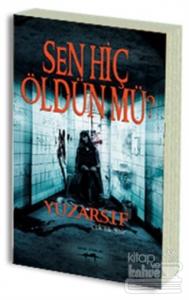 Sen Hiç Öldün mü?