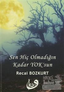 Sen Hiç Olmadığın Kadar Yok'sun